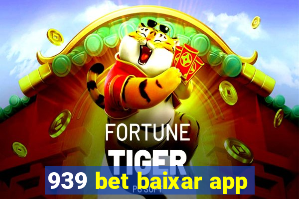 939 bet baixar app